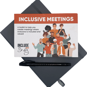 Photo of the Inclusive Meetings inclusion toolkit - this diversity and inclusion toolkit was deigned by Dr. Liz Wilson.