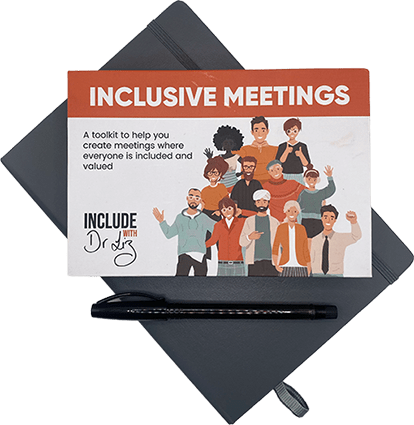 Photo of the Inclusive Meetings inclusion toolkit - this diversity and inclusion toolkit was deigned by Dr. Liz Wilson.